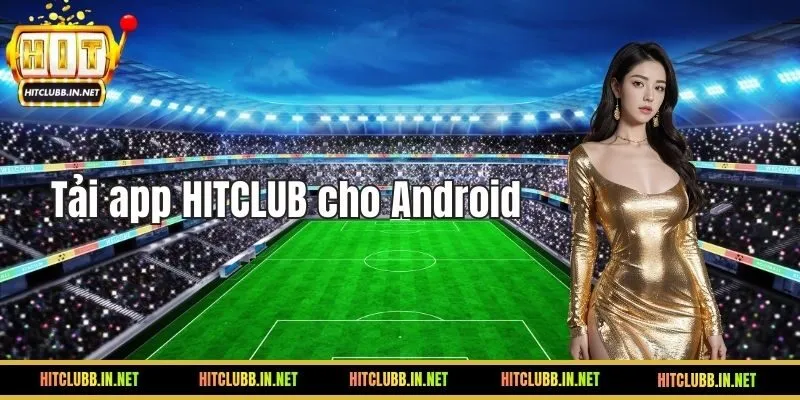Hướng dẫn tải app dành cho điện thoại Android