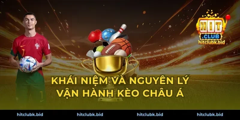 Khái niệm và nguyên lý vận hành kèo châu Á