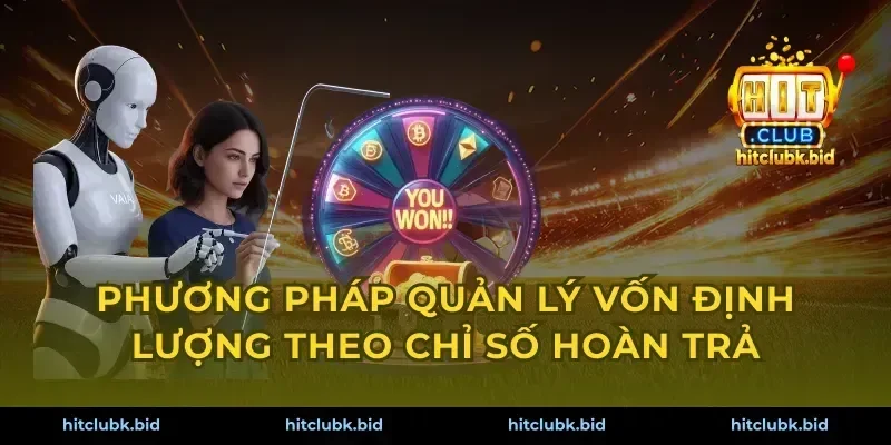 Phương pháp quản lý vốn định lượng theo chỉ số hoàn trả
